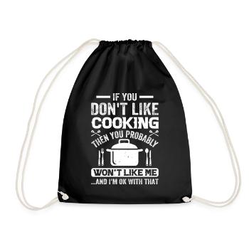 If You Don't Like Cooking Then You Probably Won't - Turnbeutel - Schwarz - Vorne