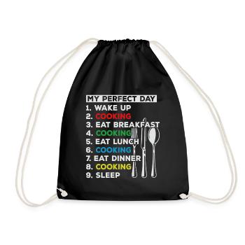 My Perfect Day Wake Up Cooking Food Lover Chefs Fo - Turnbeutel - Schwarz - Vorne