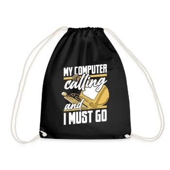 My Computer Is Calling IT-Betrieb Informatiker - Turnbeutel - Schwarz - Vorne