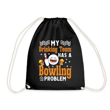 My drinkingteam has a Bowling problem - Turnbeutel - Schwarz - Vorne