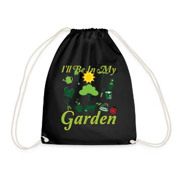 Garden Gardener - I'll be in my Garden - Drawstring Bag - black - Front