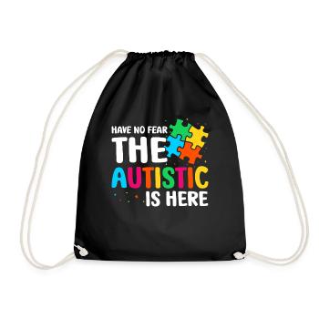 The autistic is here - Turnbeutel - Schwarz - Vorne