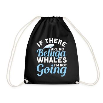Beluga Whale Beluga Whale Whale Watching Dolphin Dolphin - Drawstring Bag - black - Front