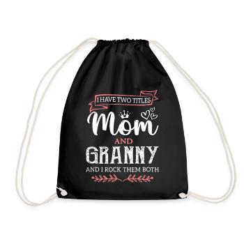 I Have Two Titles Mom And Granny Best Granny - Drawstring Bag - black - Front