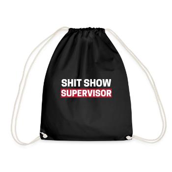 Shit Show Supervisor Boss Manager Mom Funny Mess - Drawstring Bag - black - Front