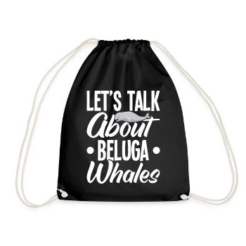 Beluga Whale Beluga Whale Whale Watching Dolphin Dolphin - Drawstring Bag - black - Front