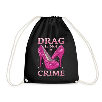 Drag ist kein Verbrechen Drag Queen LGBTQ - Turnbeutel - Schwarz - Vorne