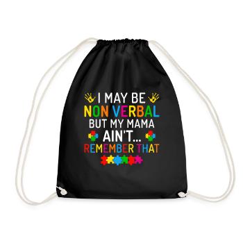 I may be non verbal autism - Drawstring Bag - black - Front