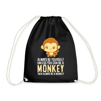 Always Be Yourself Unless You Can Be A Monkey - Drawstring Bag - black - Front