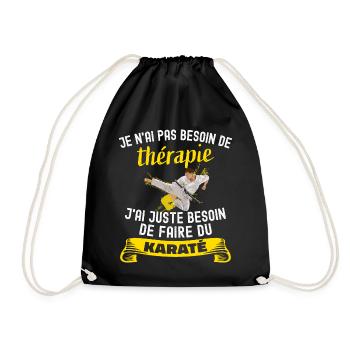 Pas Besoin Thérapie Cadeau Karaté Humour Karatéka - Sac de sport léger - noir - Devant