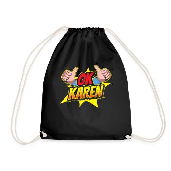Ok Karen Meme Lustig Karens Beruhig Dich - Turnbeutel - Schwarz - Vorne