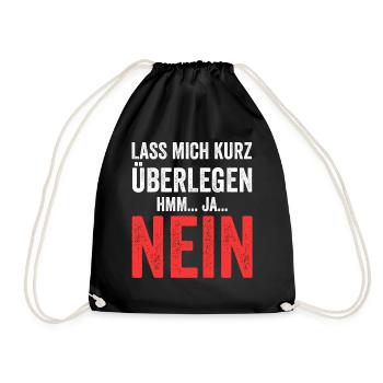 Lass mich kurz überlegen NEIN - Turnbeutel - Schwarz - Vorne