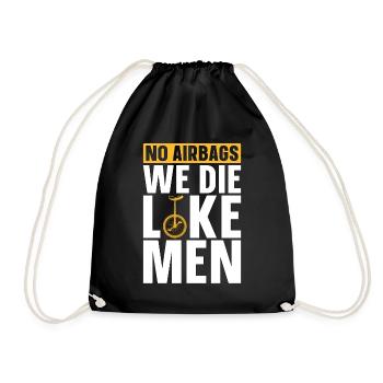 Unicycle No Airbags We Die Like Cyclist Unicyclist - Drawstring Bag - black - Front