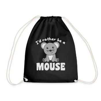 Ich wäre lieber eine Maus - süße Maus - Turnbeutel - Schwarz - Vorne