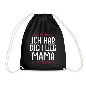 Ich Hab Dich Lieb Mama - Turnbeutel - Schwarz - Vorne