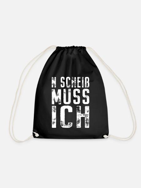 N Scheiß Muss Ich Gar Nichts Nö Einen Scheiss Egal - Turnbeutel - Schwarz