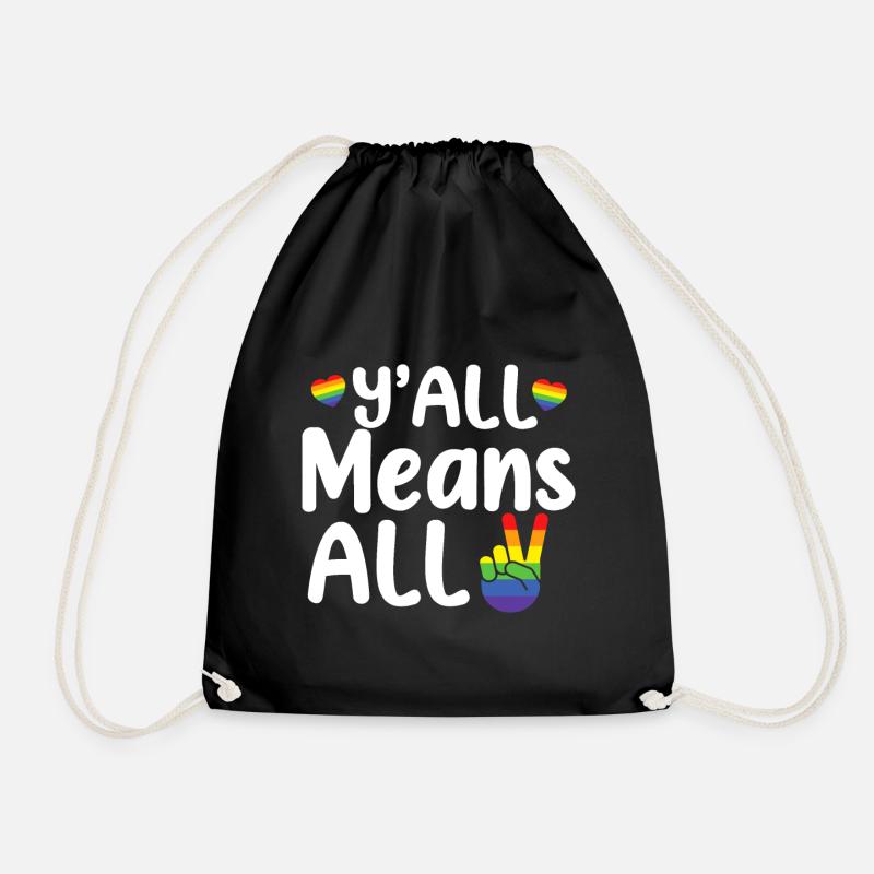 Y'all all Rainbow LGBT Pride Lesbian Gay Means All - Drawstring Bag - black