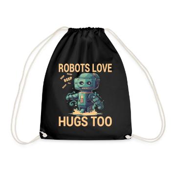 Robots Love Hugs Too - Turnbeutel - Schwarz - Vorne