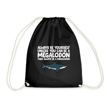 Sei immer du selbst, es sei denn, du kannst ein Megalodon sein - Turnbeutel - Schwarz - Vorne