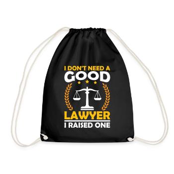 Don't need a good lawyer, raised one - Drawstring Bag - black - Front