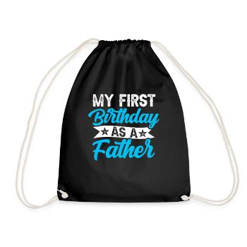 My First Birthday As A Father Proverbs Pregnant - Drawstring Bag - black - Front