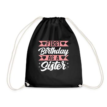 First Birthday As Sister Sayings Pregnant - Drawstring Bag - black - Front