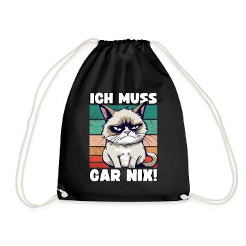 Lustige Grump Cat Ich Muss Gar Nix Sarkasmus Katze - Turnbeutel - Schwarz - Vorne
