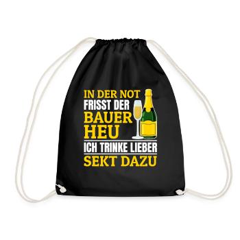 In der Not frisst der Bauer Heu, Ich trinke Sekt - Turnbeutel - Schwarz - Vorne