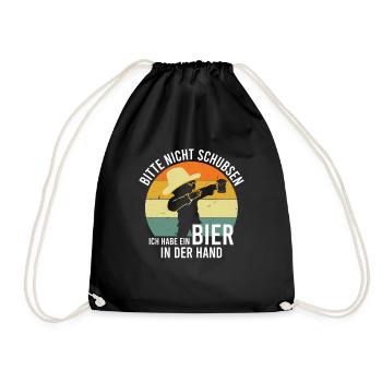 Bitte Nicht Schubsen Ich Habe Bier In Der Hand - Turnbeutel - Schwarz - Vorne