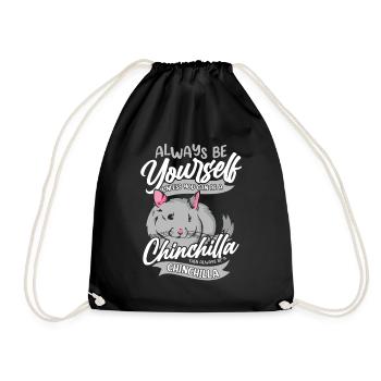 Always Be Yourself Unless You Can Be A Chinchilla - Drawstring Bag - black - Front