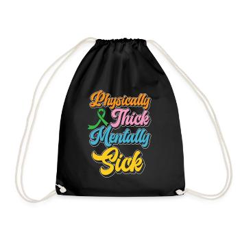 Mental Health Physically Thick Mentally Awareness - Drawstring Bag - black - Front
