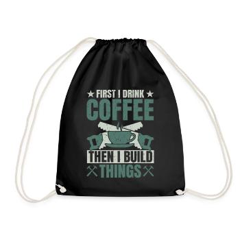 Drink Coffee Build Things - Tischler Schreiner & - Drawstring Bag - black - Front