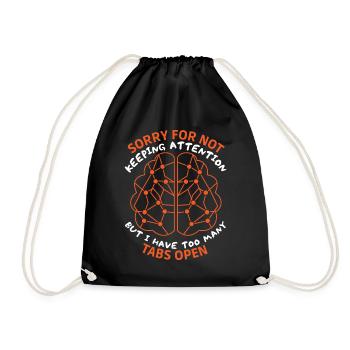 Brain, sarcastic saying, too many tabs open - Drawstring Bag - black - Front