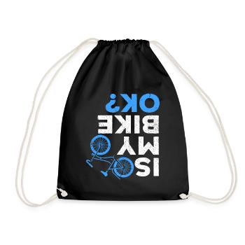 Is My Bike Ok? Cycling for Bike Sports Lovers - Drawstring Bag - black - Front