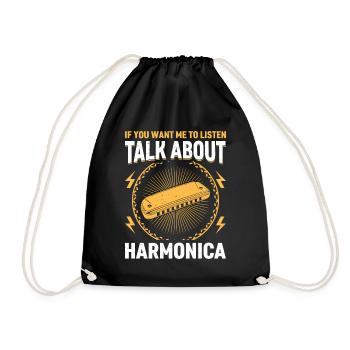 If You Want Me To Listen Talk About Harmonica Talk - Drawstring Bag - black - Front