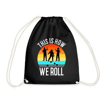 This is how we roll - Turnbeutel - Schwarz - Vorne