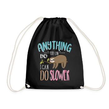 Funny Saying Anything You Can Do I Can Do Slower - Drawstring Bag - black - Front