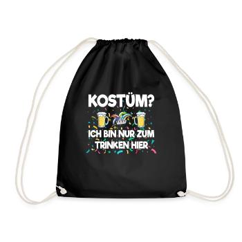 Kostüm? Ich bin nur zum Trinken hier - Turnbeutel - Schwarz - Vorne