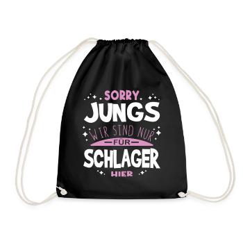 Sorry Jungs Wir sind nur für Schlager hier - Turnbeutel - Schwarz - Vorne