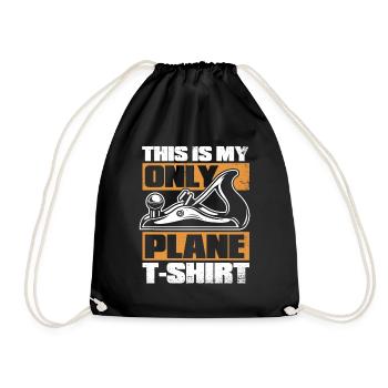 This Is My Only Plane Apparel Tischler Carpenter - Turnbeutel - Schwarz - Vorne