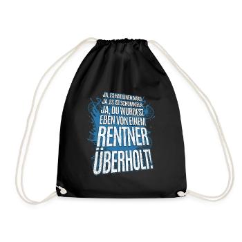Ja, du wurdest gerade von einem Rentner überholt! - Turnbeutel - Schwarz - Vorne