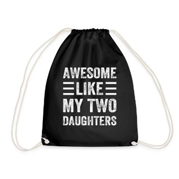 Awesome Like My Two Daughters - Funny Fathers Day - Drawstring Bag - black - Front