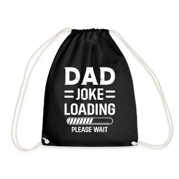 Dad Joke Loading Please Wait - Funny Father's Day - Turnbeutel - Schwarz - Vorne