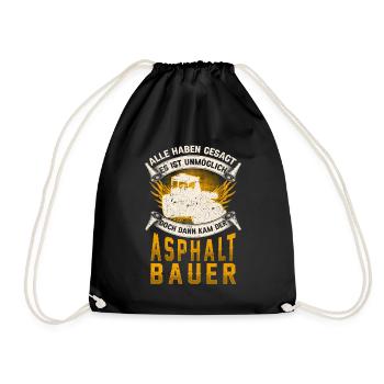 Asphaltbauer unmöglich Straßenbauer - Turnbeutel - Schwarz - Vorne