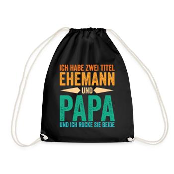 Ich Habe Zwei Titel Ehemann Und Papa - Turnbeutel - Schwarz - Vorne
