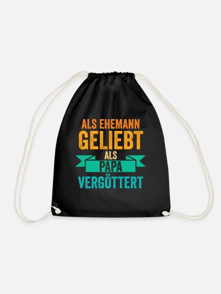 Als Ehemann Geliebt Als Papa Vergöttert - Turnbeutel - Schwarz