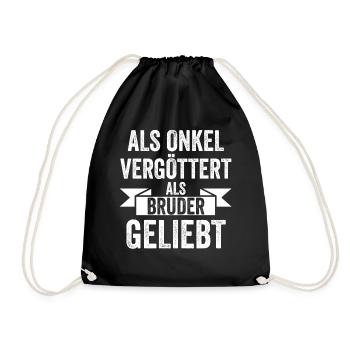 Als Bruder Geliebt Als Onkel Vergöttert - Turnbeutel - Schwarz - Vorne