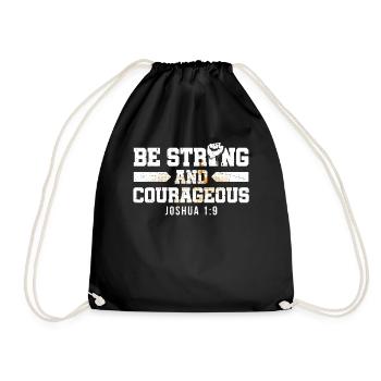 Be Strong and Courageous Bible Believe Jesus Christ - Drawstring Bag - black - Front