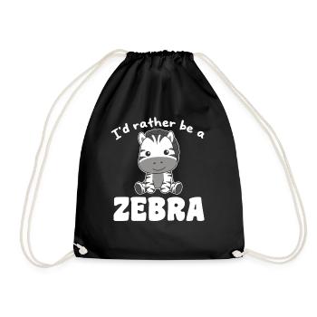 Ich wäre lieber ein Zebra - süßes Zebra - Turnbeutel - Schwarz - Vorne
