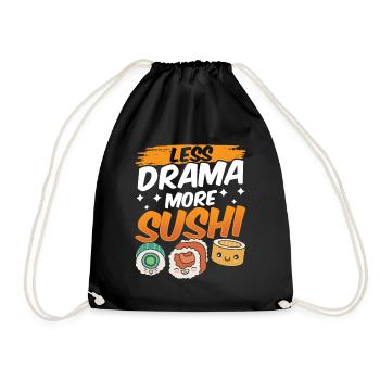 Weniger Drama Mehr Sushi Fan Liebhaber Essen - Turnbeutel - Schwarz - Vorne